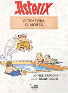 Asterix - O tempora, O Mores!