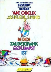 Wie Obelix als kleines Kind in den Zaubertrank geplumpst ist